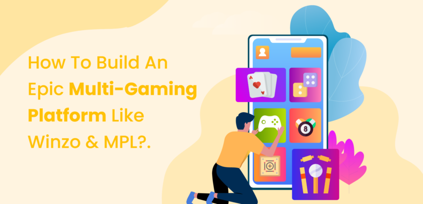 Build your own Multigaming Platform App Like MPL, Hago & Winzo