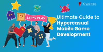 Ultimate Guide to Hypercasual Mobile Game Development