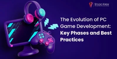The Evolution of PC Game Development: Key Phases and Best Practices