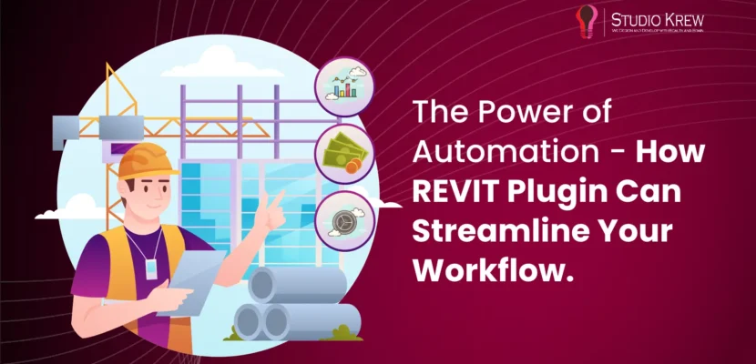 The Power of Automation - How REVIT Plugin Ca Streamline Your Workflow.