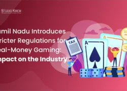 Tamil Nadu Introduces Stricter Regulations for Real-Money Gaming: Impact on the Industry