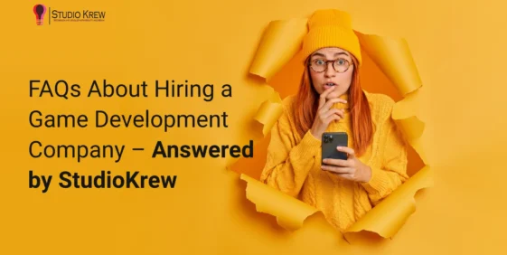 FAQs About Hiring a Game Development Company – Answered by StudioKrew