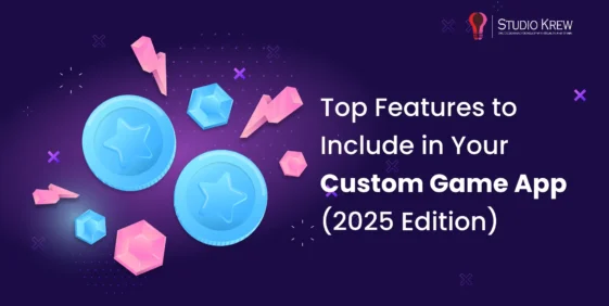 Top Features to Include in Your Custom Game App