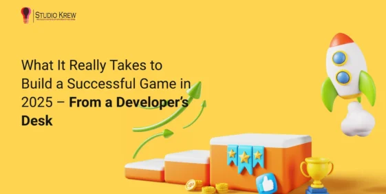What It Really Takes to Build a Successful Game in 2025 - with StudioKrew