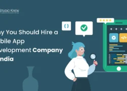Why You Should Hire a Mobile App Development Company in India