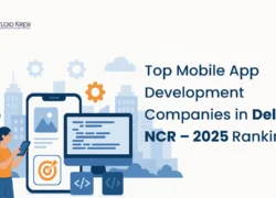 Top Mobile App Development Companies in Delhi NCR – 2025 Rankings