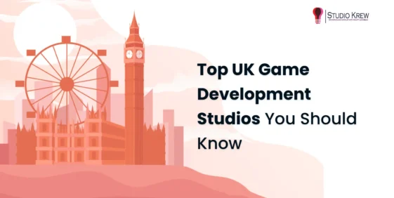 Top UK Game Development Studios You Should Know