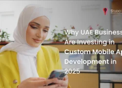 Why UAE Businesses Are Investing in Custom Mobile App Development in 2025